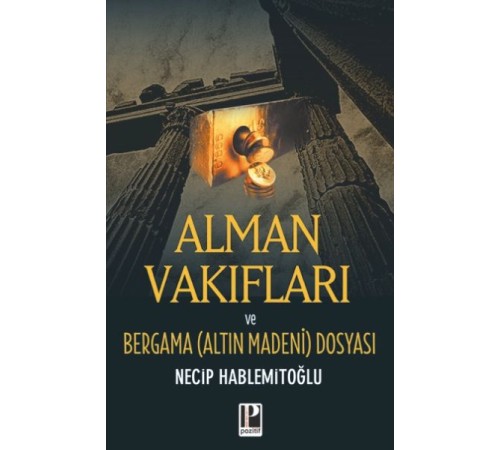 Alman Vakıfları / Bergama Dosyası