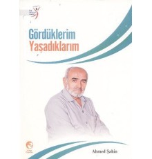 Gördüklerim Yaşadıklarım