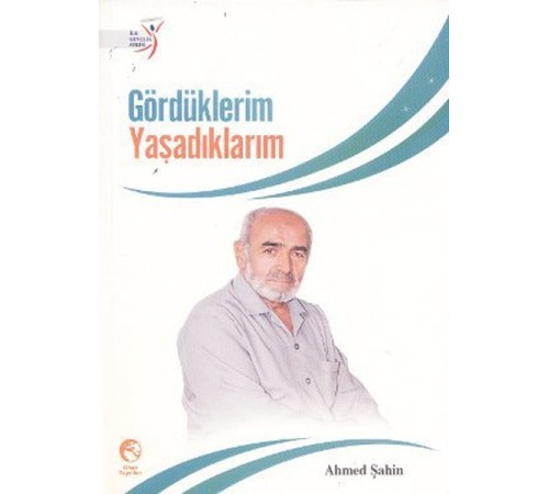 Gördüklerim Yaşadıklarım Gördüklerim Yaşadıklarım
