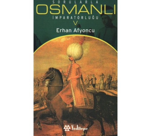 Sorularla Osmanlı İmparatorluğu 5