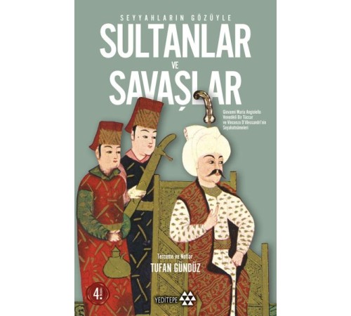 Seyyahların Gözüyle Sultanlar ve Savaşlar