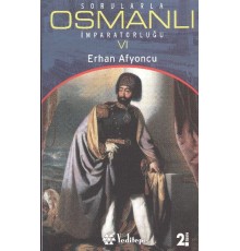 Sorularla Osmanlı İmparatorluğu 6