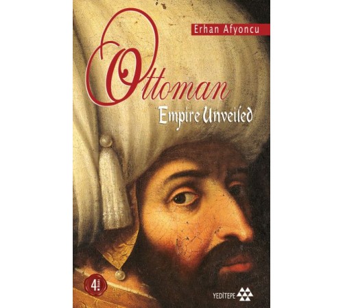 Ottoman Empire Unveiled Ottoman Empire Unveiled