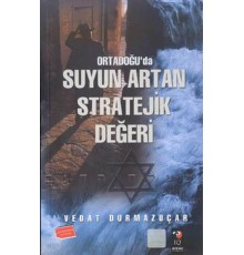 Ortadoğu'da Suyun Artan Stratejik Değeri