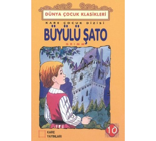 Çocuk Klasikleri 10 - Büyülü Şato