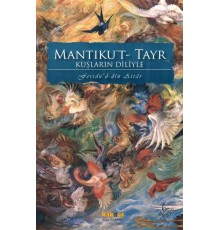 Kuşların Diliyle Mantıku’t-Tayr