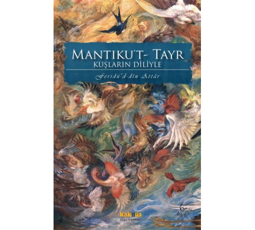Kuşların Diliyle Mantıku’t-Tayr