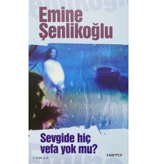 Sevgide Hiç Vefa Yok mu?