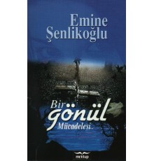 Bir Gönül Mücadelesi