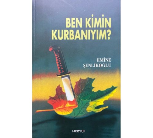Ben Kimin Kurbanıyım Ben Kimin Kurbanıyım