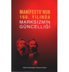 Manifesto'nun 160. Yılında Marksizmin Güncelliği
