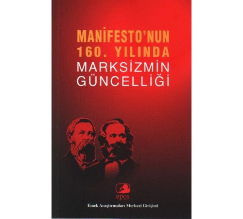 Manifesto'nun 160. Yılında Marksizmin Güncelliği