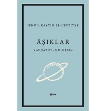 Aşıklar Kitabı Ravdatu'l - Muhibbin ve Nuzhatu'l - Muştakin