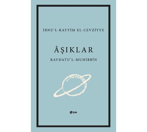 Aşıklar Kitabı Ravdatu'l - Muhibbin ve Nuzhatu'l - Muştakin