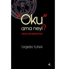 Oku Ama Neyi?