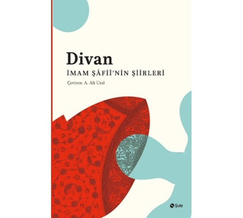 Divan - İmam Şafii'nin Şiirleri Divan - İmam Şafii'nin Şiirleri