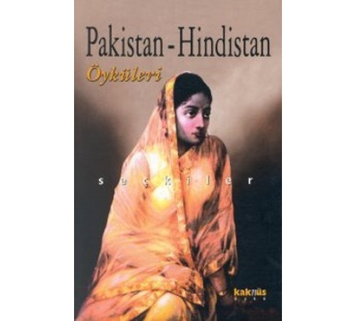 Pakistan-Hindistan Öykü Seçkisi Pakistan-Hindistan Öykü Seçkisi
