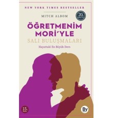 Öğretmenim Mori’yle Salı Buluşmaları Hayattaki En Büyük Ders