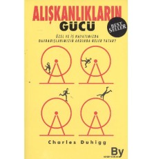Alışkanlıkların Gücü  Özel ve İş Hayatımızda Alışkanlıklarımızın Ardında Ne Yatar?