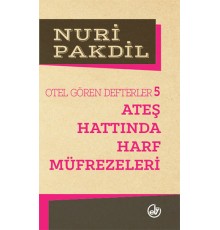 Otel Gören Defterler 5: Ateş Hattında Harf Müfrezeleri