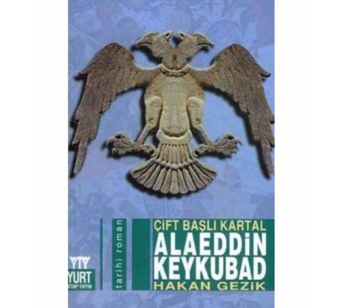 Çift Başlı Kartal Alaeddin Keykubad Çift Başlı Kartal Alaeddin Keykubad
