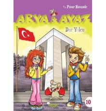 Arya Ve Ayaz 10 Dur Yolcu