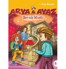 Arya Ve Ayaz 8 Davetsiz Misafir