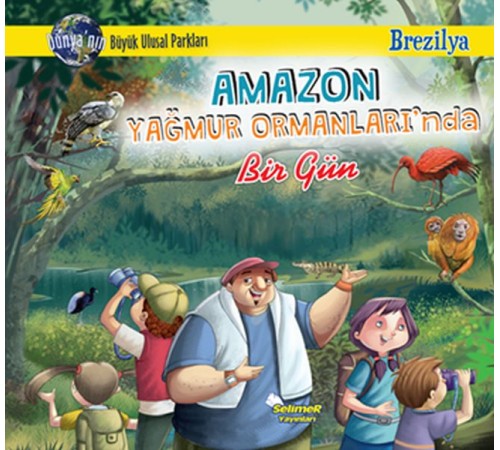 Amazon Yağmur Ormanları'Nda Bir Gün Amazon Yağmur Ormanları'Nda Bir Gün