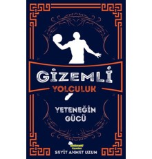 Gizemli Yolculuk - Yeteneğin Gücü
