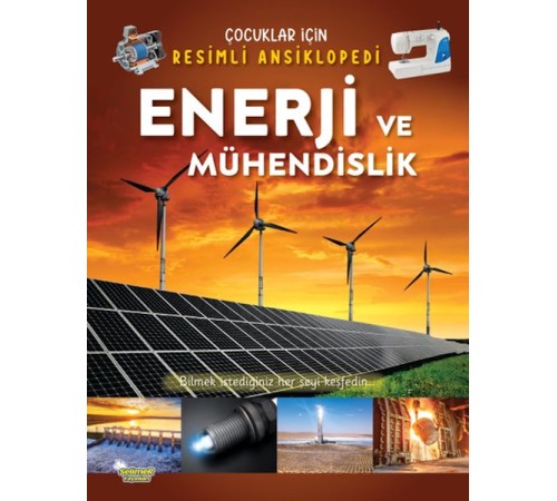 Enerji ve Mühendislik - Çocuklar İçin Resimli Ansiklopedi Enerji ve Mühendislik - Çocuklar İçin Resimli Ansiklopedi