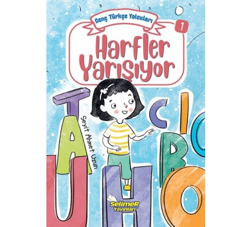 Genç Türkçe Yolcuları - Harfler Yarışıyor Genç Türkçe Yolcuları - Harfler Yarışıyor