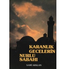 Karanlık Gecelerin Nurlu Sabahı
