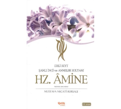 Ehli Beyt Şanlı İnci ve Anneler Sultanı Hz. Amine
