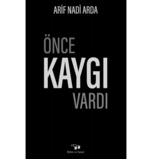 Önce Kaygı Vardı