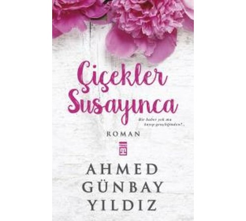 Çiçekler Susayınca