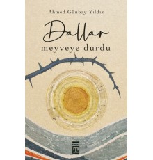 Dallar Meyveye Durdu
