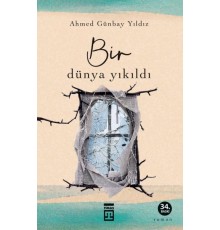 Bir Dünya Yıkıldı