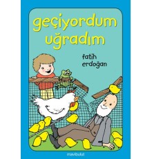Geçiyordum Uğradım!