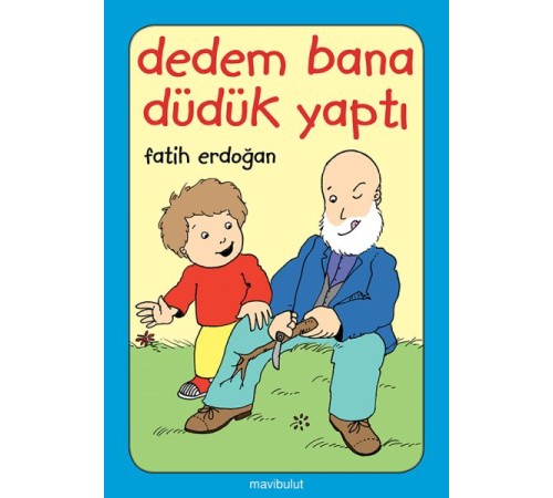 Dedem Bana Düdük Yaptı Dedem Bana Düdük Yaptı