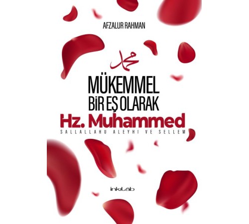 Mükemmel Bir Eş Olarak Hz. Muhammed Mükemmel Bir Eş Olarak Hz. Muhammed