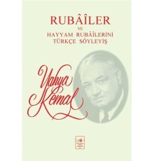 Rubailer ve Hayyam Rubailerini Türkçe Söyleyiş