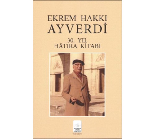 Ekrem Hakkı Ayverdi 30. Yıl Hatıra Kitabı
