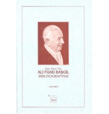 Ali Fuad Başgil Bibliyografisi (Ciltli)