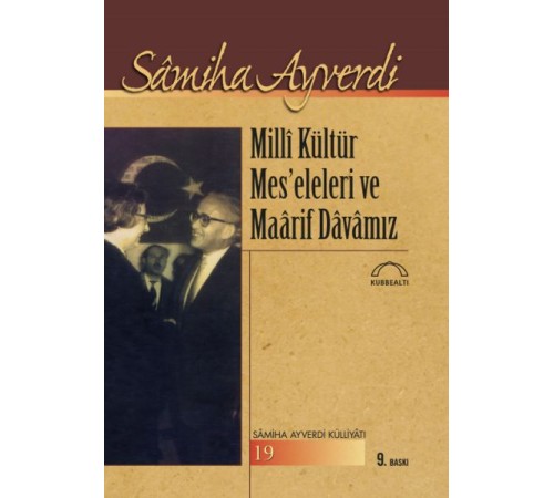Milli Kültür Mes’eleleri ve Maarif Davamız