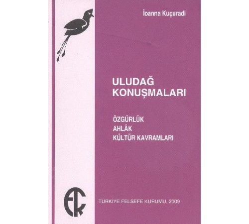 Uludağ Konuşmaları Özgürlük Ahlak Kültür Kavramları