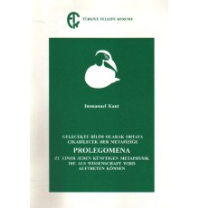 Gelecekte Bilim Olarak Ortaya Çıkabilecek Her Metafiziğe Prolegomena