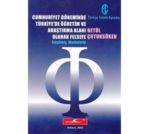 Cumhuriyet Döneminde Türkiye'de Öğretim ve Araştırma Alanı Olarak Felsefe
