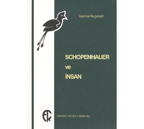 Schopenhauer ve İnsan Schopenhauer ve İnsan