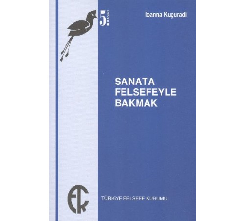 Sanata Felsefeyle Bakmak Sanata Felsefeyle Bakmak