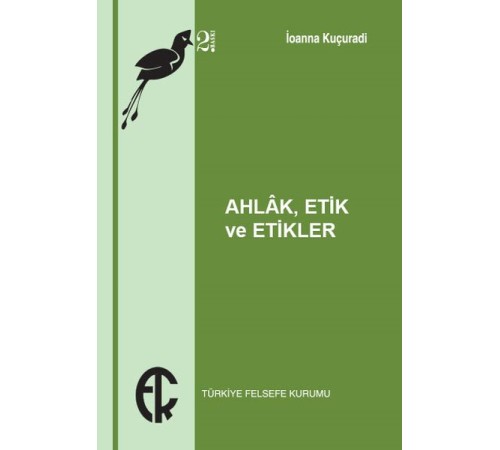 Ahlak Etik ve Etikler Ahlak Etik ve Etikler